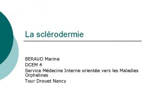 La sclrodermie BERAUD Marine DCEM 4 Service Mdecine