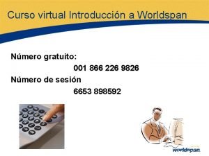 Curso virtual Introduccin a Worldspan Nmero gratuito 001