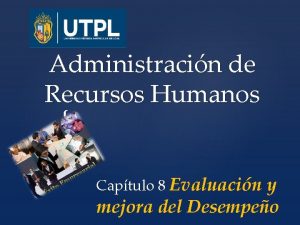 Administracin de Recursos Humanos Captulo 8 Evaluacin y