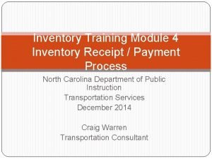 Inventory Training Module 4 Inventory Receipt Payment Process