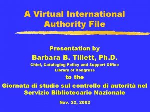 A Virtual International Authority File Presentation by Barbara