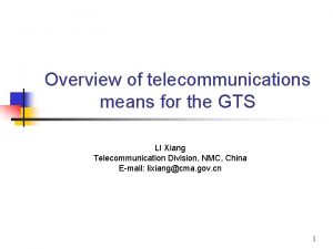 Overview of telecommunications means for the GTS LI