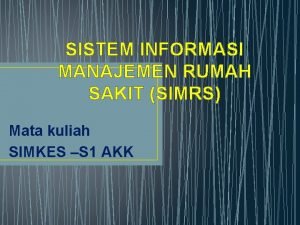 Implementasi pengelolaan sirs di indonesia