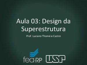 Aula 03 Design da Superestrutura Prof Luciano Thom