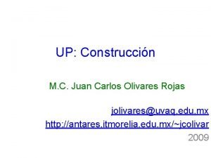 UP Construccin M C Juan Carlos Olivares Rojas