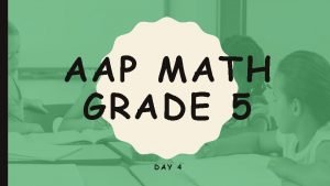 AAP MATH GRADE 5 DAY 4 HELLO This