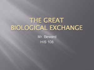 The great biological exchange