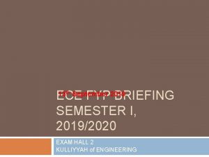 ECE FYP BRIEFING SEMESTER I 20192020 13 th