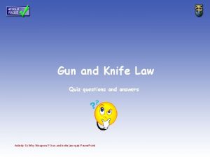 Gun and Knife Law Quiz questions and answers
