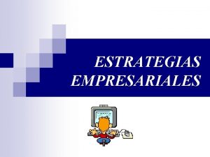 Estrategias genericas