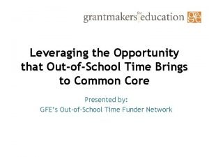 Leveraging the Opportunity that OutofSchool Time Brings to