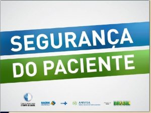 SEGURANA DO PACIENTE E QUALIDADE EM SERVIOS DE