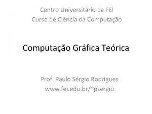 Centro Universitrio da FEI Curso de Cincia da