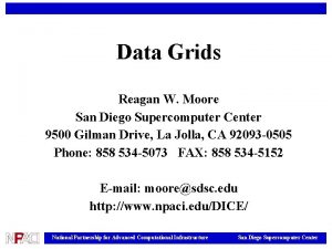 Data Grids Reagan W Moore San Diego Supercomputer