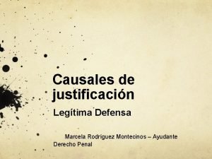 Causales de justificacin Legtima Defensa Marcela Rodrguez Montecinos