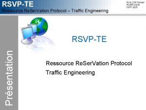 RSVPTE Ressource Re Ser Vation Protocol Traffic Engineering