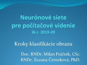 Neurnov siete pre potaov videnie k r 2019