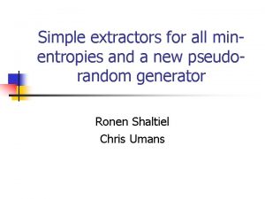 Simple extractors for all minentropies and a new