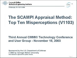 CMMI Pittsburgh PA 15213 3890 The SCAMPI Appraisal