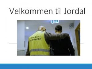 Velkommen til Jordal Program Velkommen til Jordal skole Velkommen til Jordal Program Velkommen til Jordal skole
