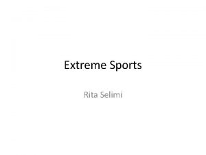 Extreme Sports Rita Selimi Background Extreme sports also