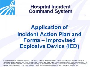 Hospital Incident Command System Application of Incident Action