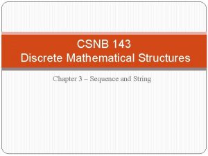 CSNB 143 Discrete Mathematical Structures Chapter 3 Sequence
