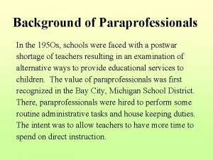 Background of Paraprofessionals In the 195 Os schools