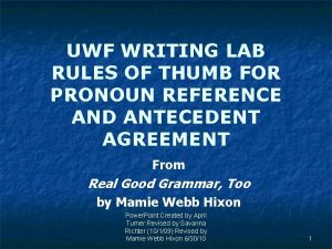 UWF WRITING LAB RULES OF THUMB FOR PRONOUN