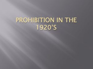 What does prohibition mean in the 1920s