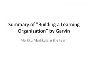 Building a learning organization by david a. garvin