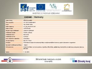 CHEMIE Hormony Nzev koly SHS Krom slo projektu