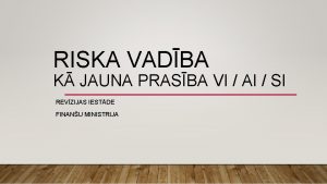 RISKA VADBA K JAUNA PRASBA VI AI SI