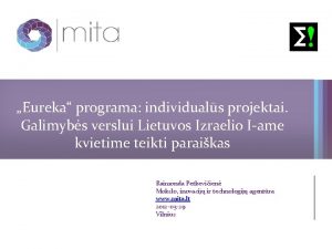 Eureka programa individuals projektai Galimybs verslui Lietuvos Izraelio