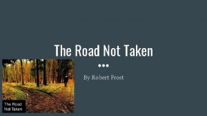 The road not taken presentation