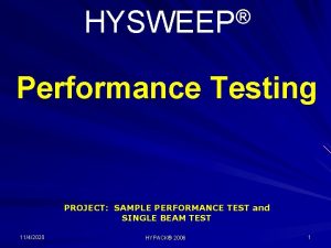 HYSWEEP Performance Testing PROJECT SAMPLE PERFORMANCE TEST and