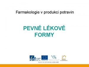 Farmakologie v produkci potravin PEVN LKOV FORMY PERORLN