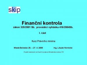 Finann kontrola zkon 3202001 Sb provdc vyhlka 4162004