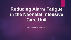 Reducing Alarm Fatigue in the Neonatal Intensive Care