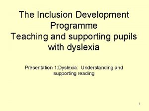 The Inclusion Development Programme Teaching and supporting pupils