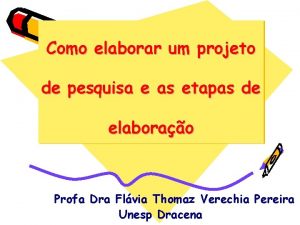 Como elaborar um projeto de pesquisa e as