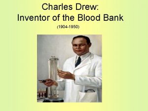 Charles drew inventor