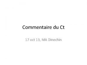 Commentaire du Ct 17 oct 13 MA Dinechin