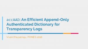 acc AAD An Efficient AppendOnly Authenticated Dictionary for