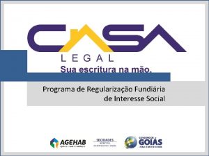 Programa de Regularizao Fundiria de Interesse Social CASA