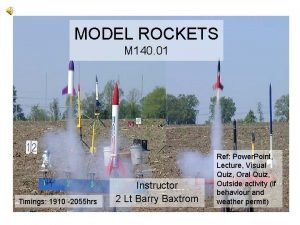 MODEL ROCKETS M 140 01 Timings 1910 2055