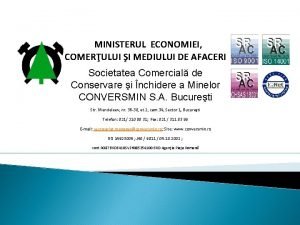 MINISTERUL ECONOMIEI COMERULUI I MEDIULUI DE AFACERI Societatea