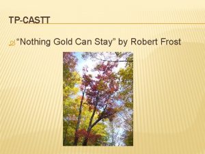 Robert frost poem nothing gold can stay