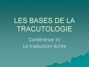 LES BASES DE LA TRACUTOLOGIE Confrence IV La