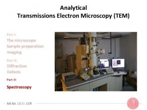 Analytical Transmissions Electron Microscopy TEM Part I The